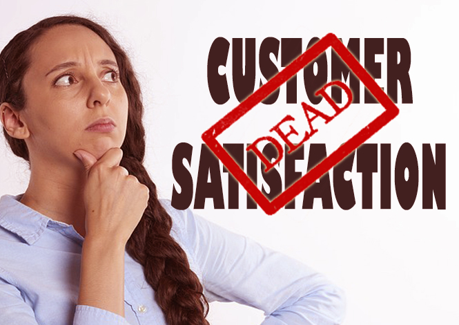 Is CSAT Dead? No. Should It Be? Yes, ASAP. Replacement, IMHO: Emotionally-Driven Value (EDV), PDQ